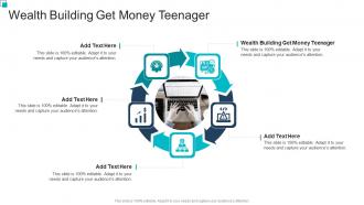 Wealth Building Get Money Teenager In Powerpoint And Google Slides Cpb