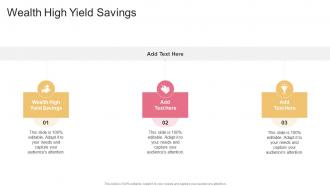Wealth High Yield Savings In Powerpoint And Google Slides Cpb