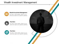 Wealth investment management ppt powerpoint presentation inspiration graphics template cpb