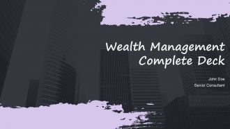 Wealth Management Complete Deck PPT Slides ACP Wealth Management Complete Deck PPT Slides ACP