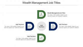 Wealth Management Job Titles Ppt Powerpoint Presentation Gallery Brochure Cpb