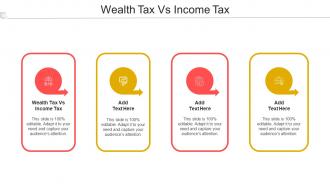 Wealth Tax Vs Income Tax Ppt Powerpoint Presentation Inspiration Deck Cpb
