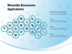 Wearable biosensors applications ppt powerpoint presentation portfolio styles