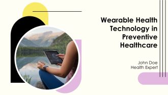 Wearable Health Technology In Preventive Healthcare PPT Slides AT