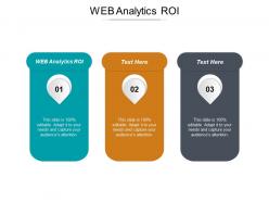 Web analytics roi ppt powerpoint presentation show visual aids cpb