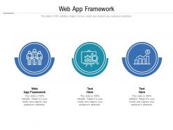 Web app framework ppt powerpoint presentation professional background cpb