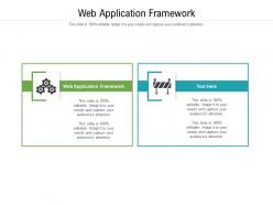 Web application framework ppt powerpoint presentation professional template cpb