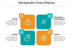 Web application incident response ppt powerpoint presentation infographic microsoft cpb
