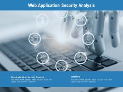 Web application security analysis ppt powerpoint inspiration infographics cpb