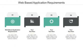 Web based application requirements ppt powerpoint presentation icon graphics cpb