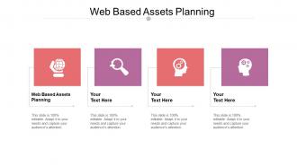 Web based assets planning ppt powerpoint presentation professional slides cpb