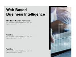 Web based business intelligence ppt powerpoint presentation inspiration tips cpb