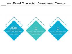 Web based competition development example ppt powerpoint presentation file cpb