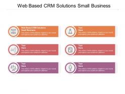 Web based crm solutions small business ppt powerpoint presentation layouts infographics cpb