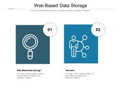 Web based data storage ppt powerpoint presentation show elements cpb