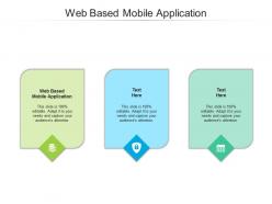 Web based mobile application ppt powerpoint presentation file visual aids cpb