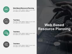 Web based resource planning ppt powerpoint presentation professional gallery cpb