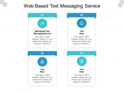 Web based text messaging service ppt powerpoint presentation outline styles cpb