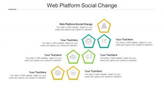 Web platform social change ppt powerpoint presentation visual aids outline cpb