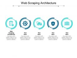 Web scraping architecture ppt powerpoint presentation gallery master slide cpb