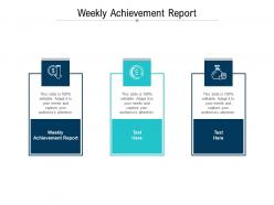 Weekly achievement report ppt powerpoint presentation themes cpb