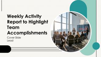 Weekly Activity Report To Highlight Team Accomplishments PPT Outline AT Weekly Activity Report To Highlight Team Accomplishments PPT Outline AT