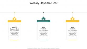 Weekly Daycare Cost In Powerpoint And Google Slides Cpb