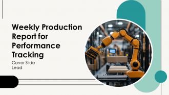 Weekly Production Report For Performance Tracking PPT Outline AT