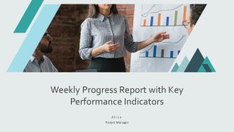 Weekly Progress Report With Key Performance Indicators PPT Example AT