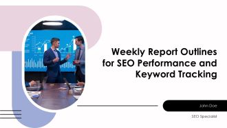 Weekly Report Outlines For SEO Performance And Keyword Tracking PPT Presentation AT