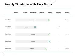 Weekly Timetable With Task Name Ppt Powerpoint Presentation Gallery Elements