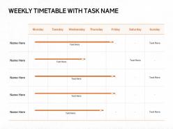 Weekly Timetable With Task Name Ppt Powerpoint Presentation Inspiration Graphics Example