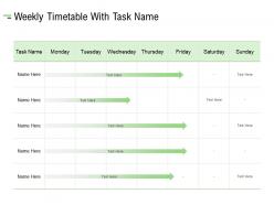 Weekly Timetable With Task Name Ppt Powerpoint Presentation Pictures File Formats