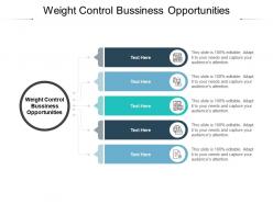 Weight control bussiness opportunities ppt powerpoint presentation infographic template good cpb