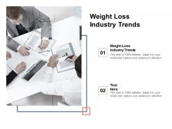 Weight loss industry trends ppt powerpoint presentation inspiration templates cpb