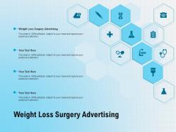 Weight loss surgery advertising ppt powerpoint presentation infographics file formats