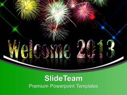 Welcome 2013 powerpoint templates ppt themes and graphics 0113