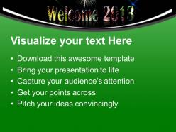 Welcome 2013 powerpoint templates ppt themes and graphics 0113
