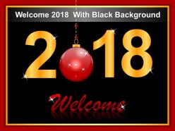 Welcome 2018 with black background powerpoint guide