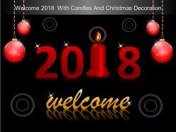 Welcome 2018 with candles and christmas decorations powerpoint show