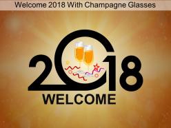 Welcome 2018 with champagne glasses example of ppt