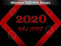 Welcome 2020 with arrows ppt structure
