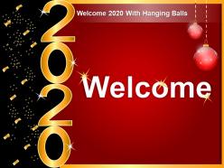 Welcome 2020 with hanging balls ppt ideas gridlines