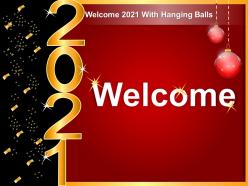 Welcome 2021 with hanging balls ppt tips