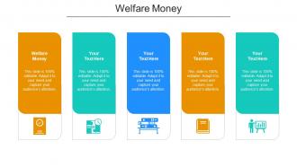 Welfare money ppt powerpoint presentation file vector cpb