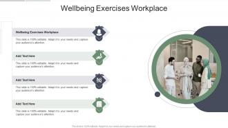Wellbeing Exercises Workplace In Powerpoint And Google Slides Cpb