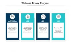 Wellness broker program ppt powerpoint presentation layouts shapes cpb