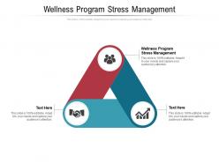Wellness program stress management ppt powerpoint presentation outline inspiration cpb