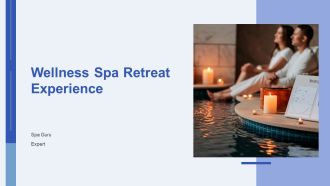 Wellness Spa Retreat Experience PPT Information AT