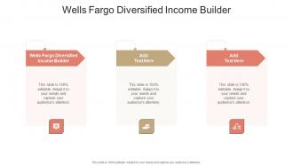 Wells Fargo Diversified Income Builder In Powerpoint And Google Slides Cpb